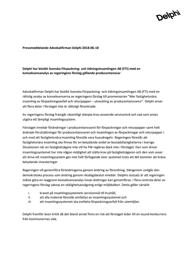 Delphi har bistått Svenska Förpackning- och tidningsinsamlingen AB (FTI) med en konsekvensanalys av regeringens förslag gällande producentansvar 