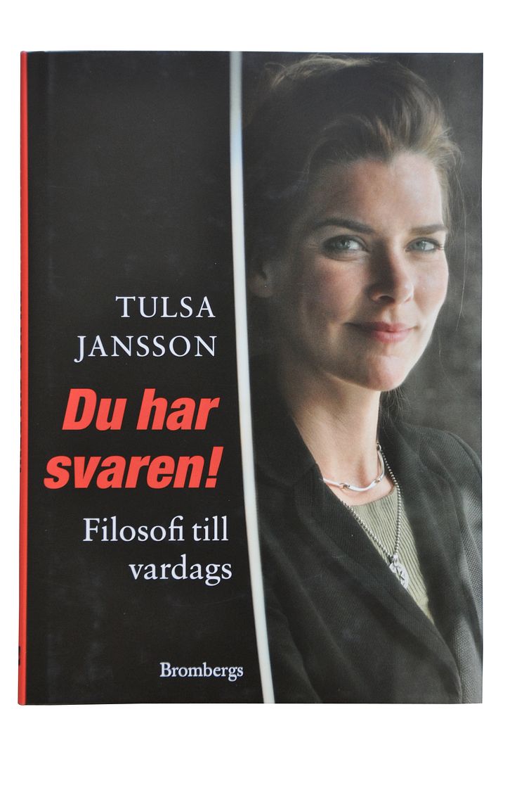 Tulsa Jansson är författare till "Du har svaren! Filosofi till vardags" som utkom på Brombergs förlag 2012.