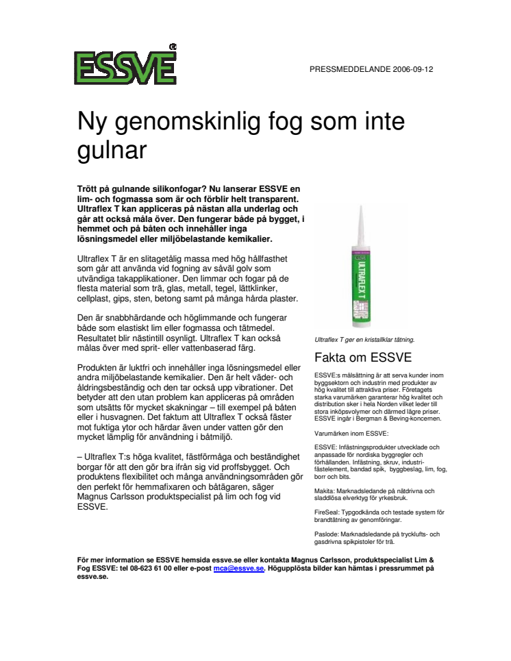 Ny genomskinlig fog som inte gulnar
