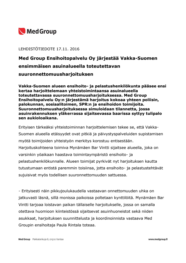 Med Group Ensihoitopalvelu Oy järjestää Vakka-Suomen ensimmäisen asuinalueella toteutettavan suuronnettomuusharjoituksen