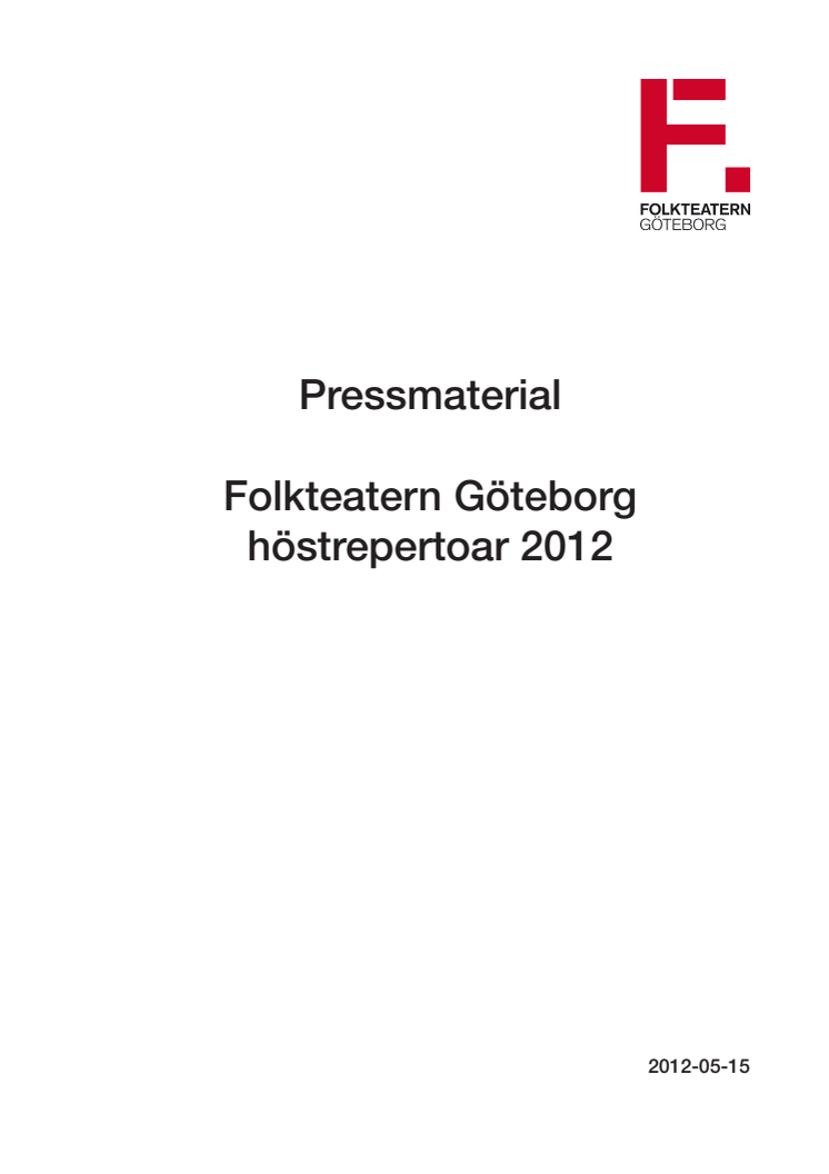 Det är med stor glädje som Folkteatern Göteborg presenterar repertoaren för hösten 2012.