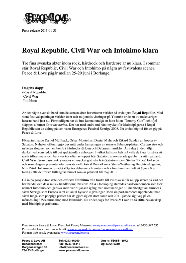 Royal Republic, Civil War och Intohimo klara