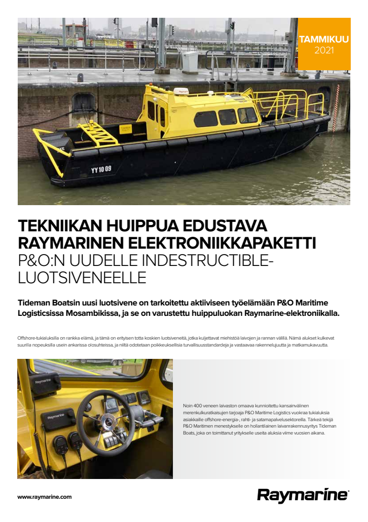 TEKNIIKAN HUIPPUA EDUSTAVA RAYMARINEN ELEKTRONIIKKAPAKETTI P&O:N UUDELLE INDESTRUCTIBLELUOTSIVENEELLE