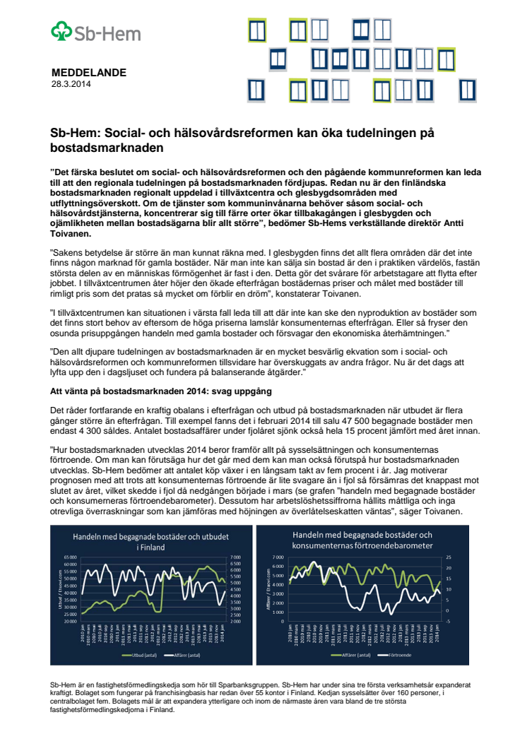 Sb-Hems bostadsmarknadsöversikt: Social- och hälsovårdsreformen kan öka tudelningen på bostadsmarknaden
