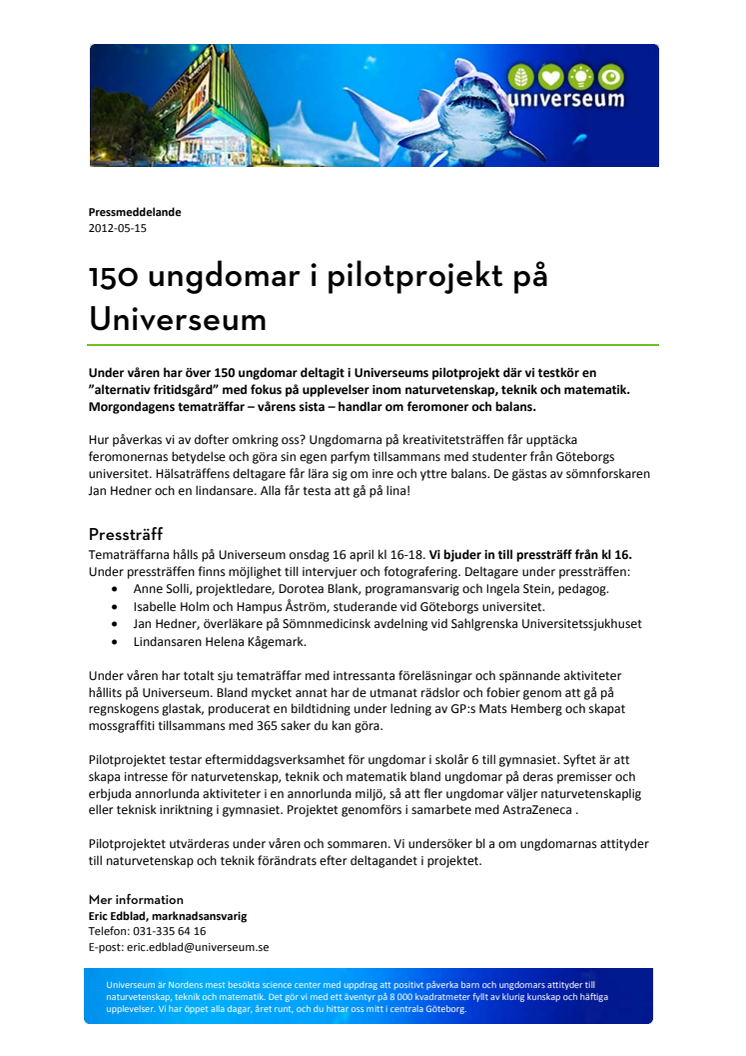 150 ungdomar i pilotprojekt på Universeum