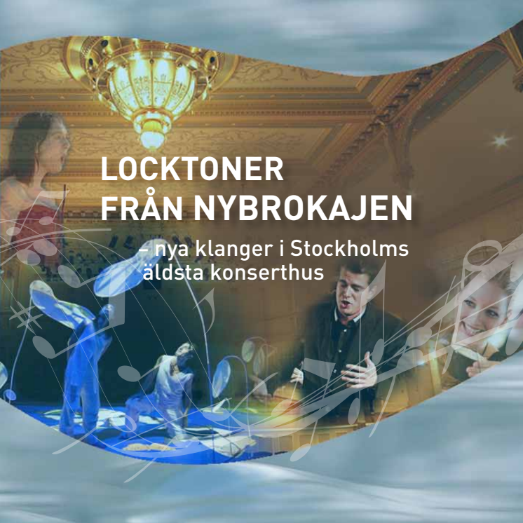 Locktoner från Nybrokajen - nya klanger i Stockholms äldsta konserthus