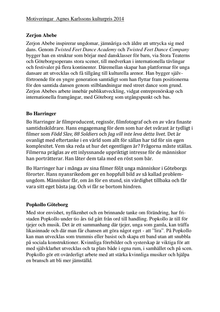Här är Göteborgs Stads Kulturstipendiater och pristagare 2014