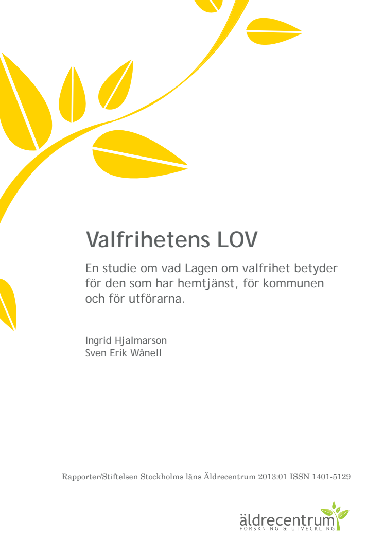 Äldrecentrum rapport 2013:1 Valfrihetens LOV