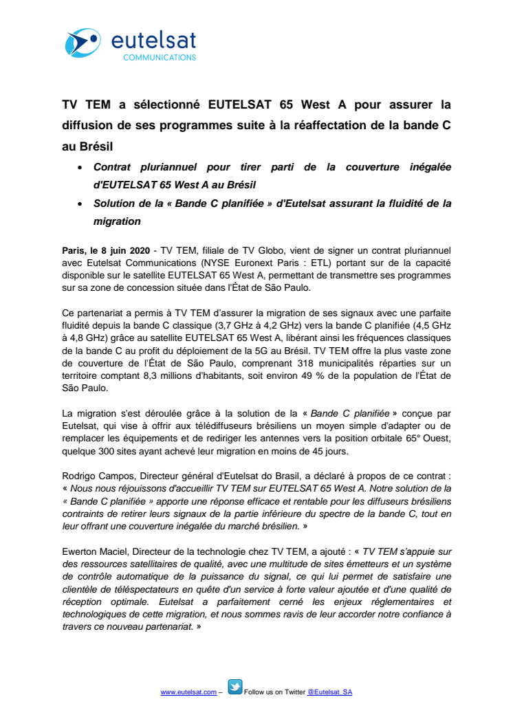 TV TEM a sélectionné EUTELSAT 65 West A pour assurer la diffusion de ses programmes suite à la réaffectation de la bande C au Brésil 