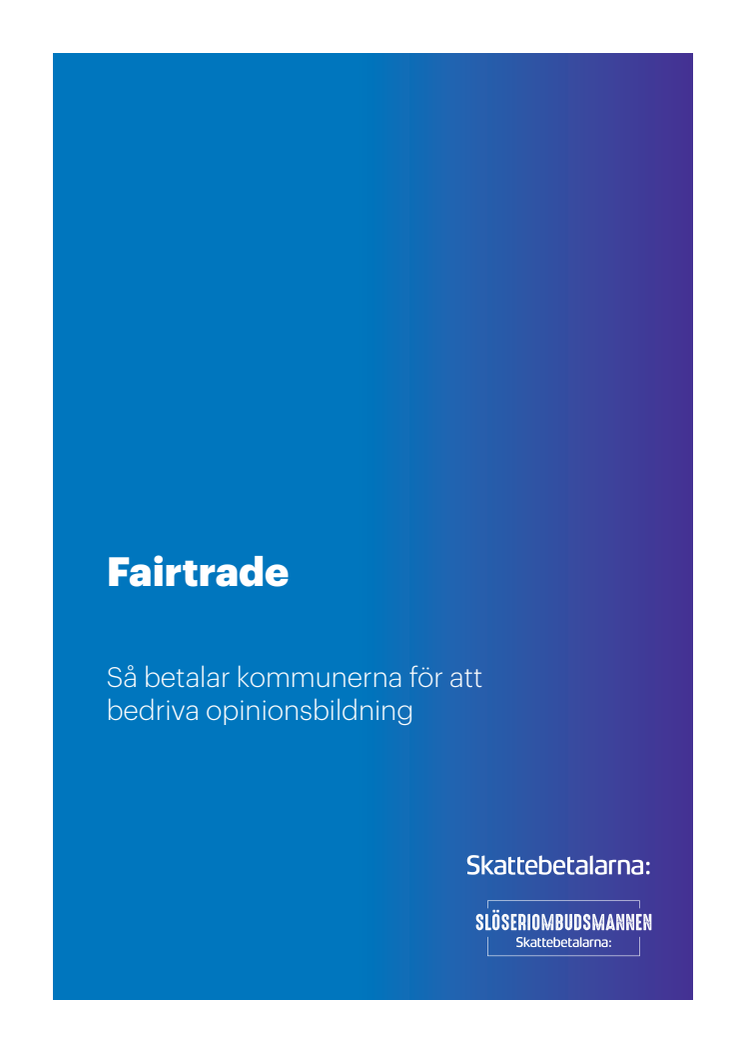 Fairtrade - så betalar kommunerna för att bedriva opinionsbildning