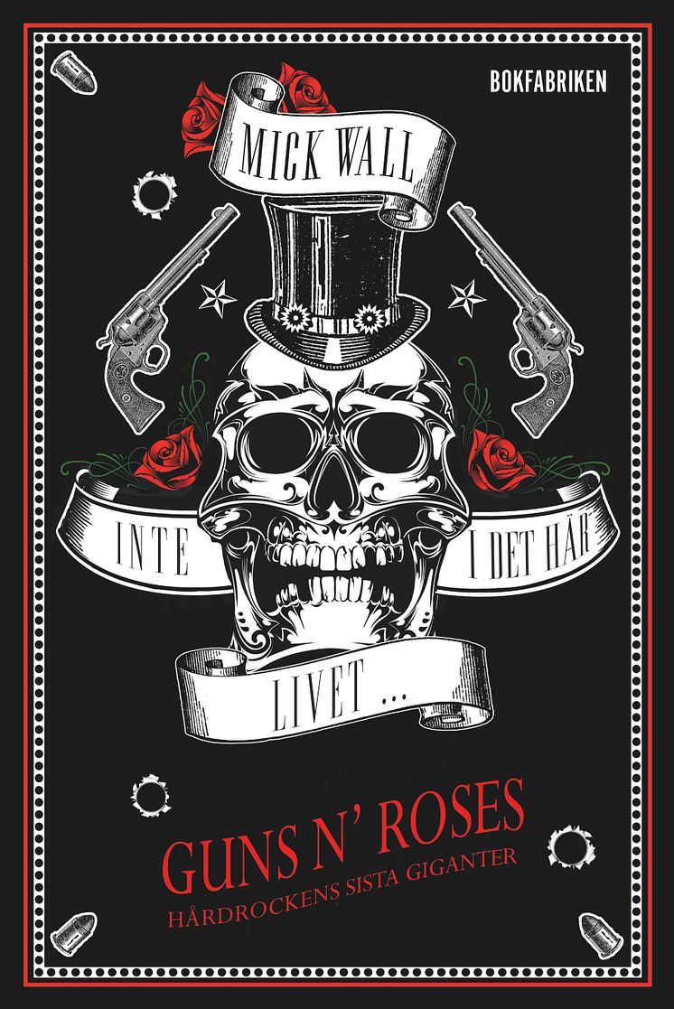 Inte i det här livet - Guns N' Roses - Hårdrockens sista giganter - omslag