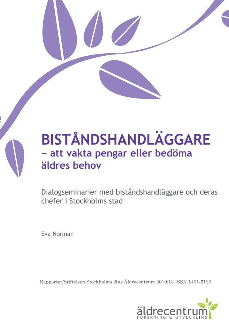 Biståndshandläggare - att vakta pengar eller bedöma äldres behov