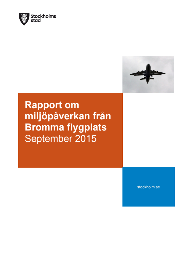 151020 RAPPORT Bromma flygplats miljöpåverkan Rapport från miljöförvaltningen (Plan och miljö)