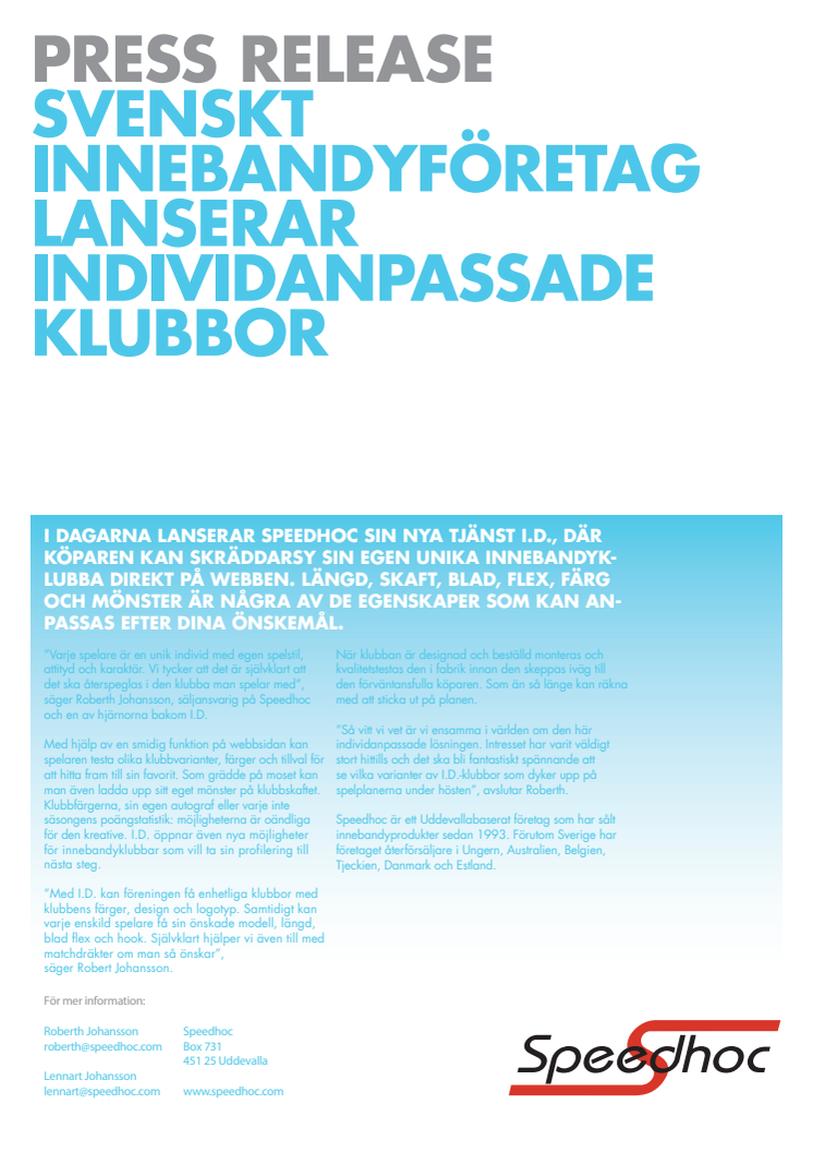 Press release: Svenskt innebandyföretag lanserar individanpassade klubbor (.pdf)