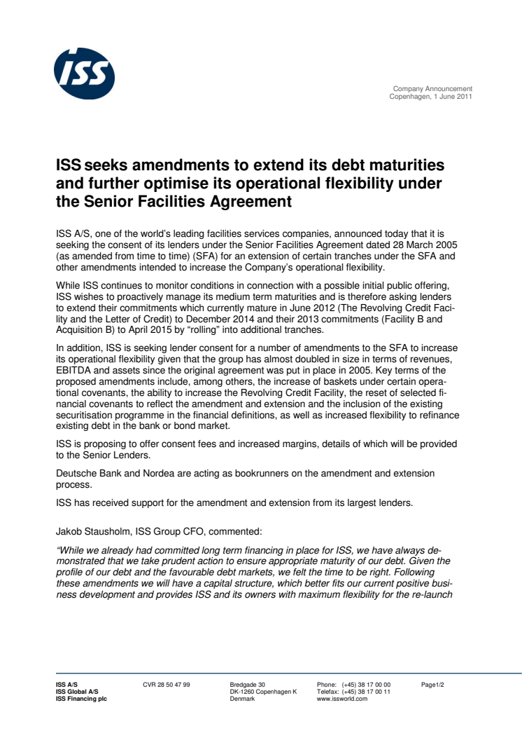 ISS seeks amendments to extend its debt maturities and further optimise its operational flexibility under the Senior Facilities Agreement