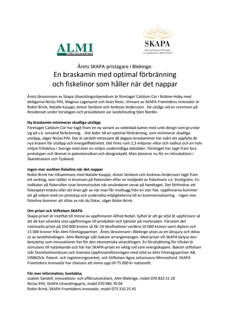 Årets SKAPA-pristagare i Blekinge: En braskamin med optimal förbränning och fiskelinor som håller när det nappar