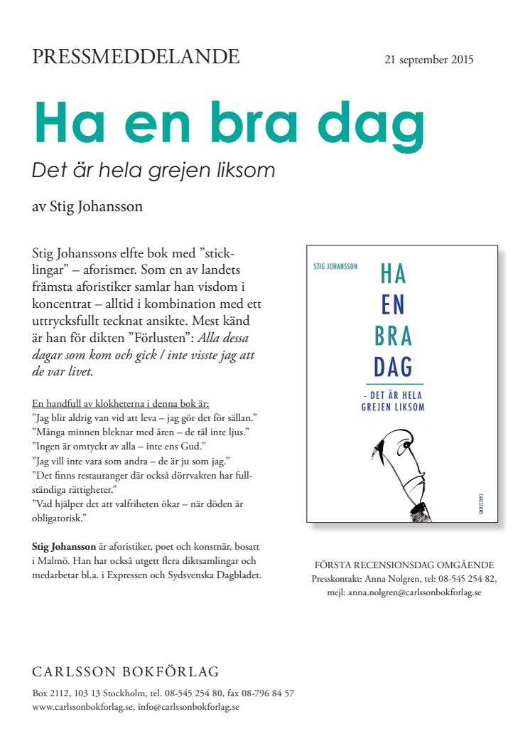 Ny bok: "Ha en bra dag - det är hela grejen liksom". Nya visdomsord från en av Sveriges främsta aforistiker