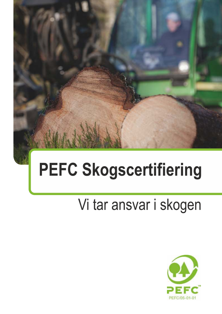 PEFC Skogscertifiering - Vi tar ansvar i skogen