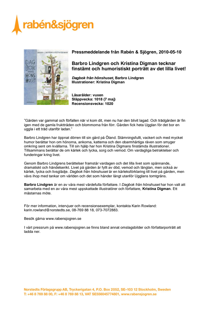 Barbro Lindgren och Kristina Digman tecknar finstämt och humoristiskt porträtt av det lilla livet! 