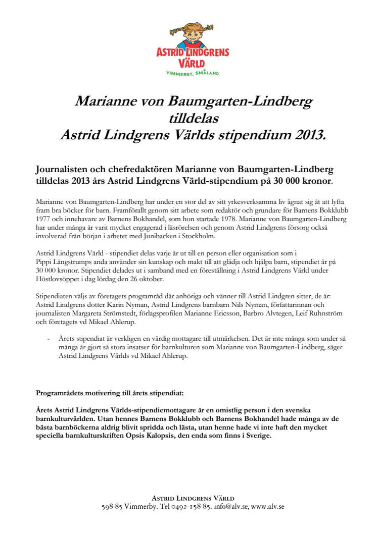 Marianne von Baumgarten-Lindberg  tilldelas Astrid Lindgrens Världs stipendium 2013.