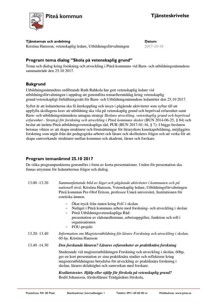 Inbjudan till Barn- och utbildningsnämnden, Piteå - Skola på vetenskaplig grund