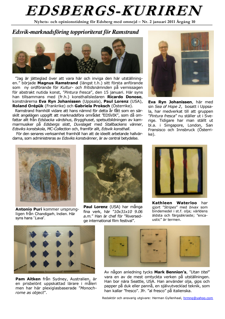 "Pintura fresca" - utställning öppnad i Edsvik konsthall Väst 15 januari