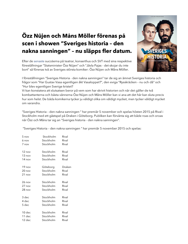 ​Özz Nûjen och Måns Möller förenas på scen i showen ”Sveriges historia – den nakna sanningen” - nu släpps fler datum.