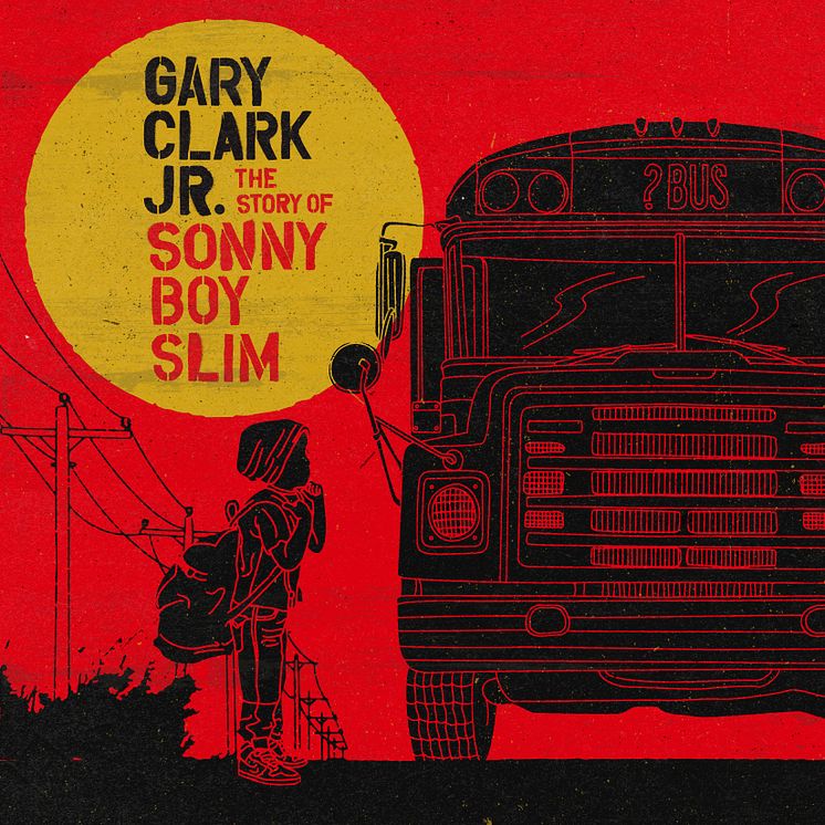 Gary Clark Jr. - The Story Of Sonny Boy Slim