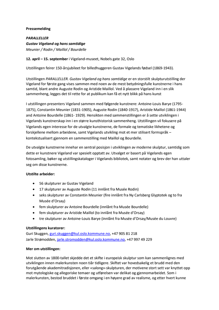 Dybdeinformasjon om utstillingen PARALLELLER. Gustav Vigeland og hans samtidige (Vigelandjubileet)