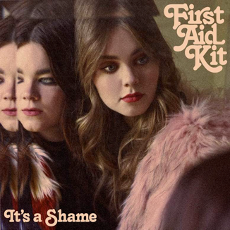 First Aid Kit "It's a Shame" 