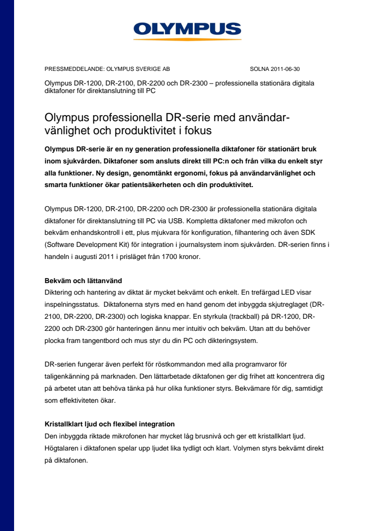 Olympus professionella DR-serie med användar-vänlighet och produktivitet i fokus 