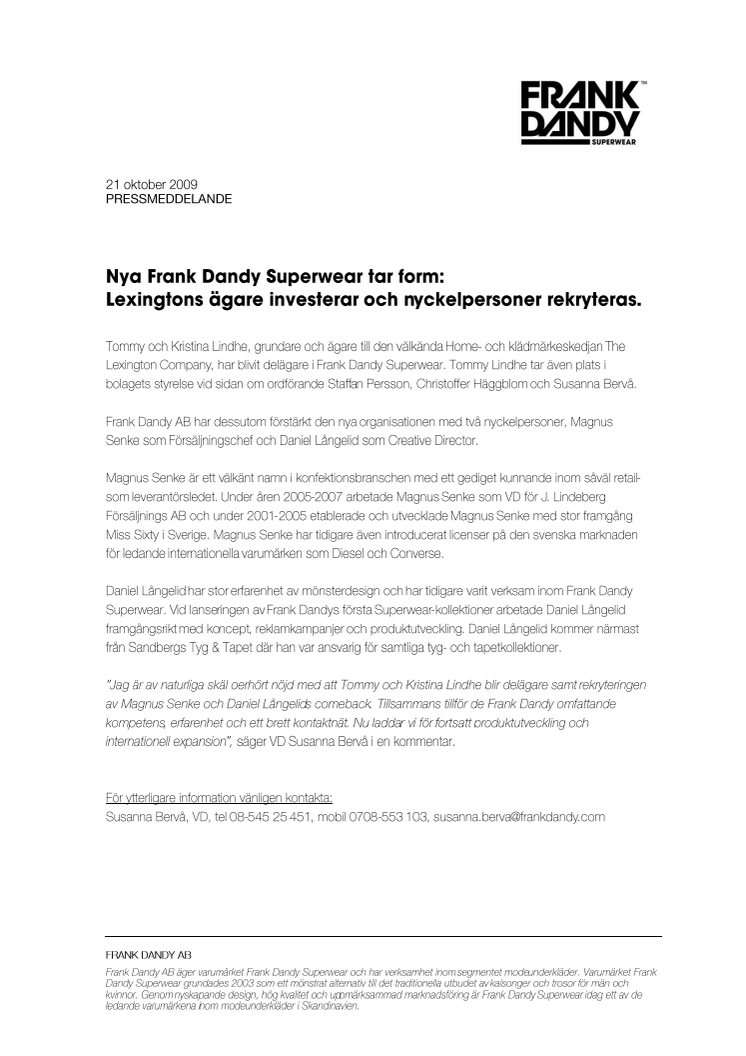 Nya Frank Dandy Superwear tar form: Lexingtons ägare investerar och nyckelpersoner rekryteras.