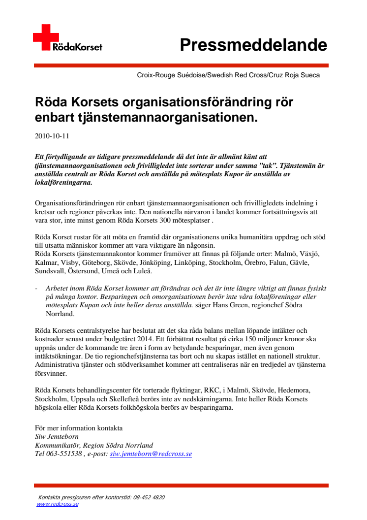 Röda Korsets organisationsförändring rör enbart tjänstemannaorganisationen.