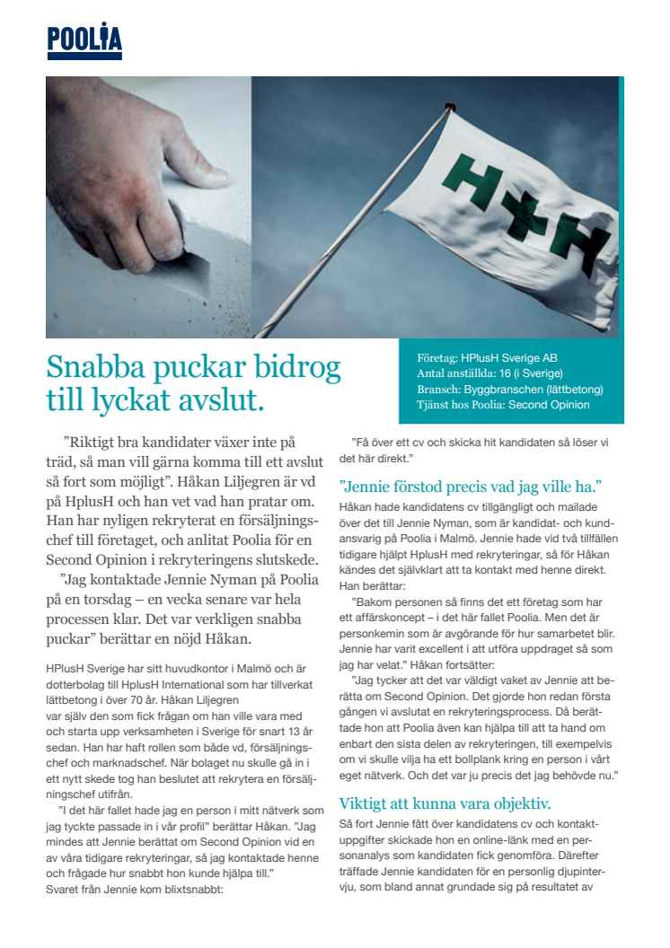 Snabba puckar bidrog till lyckat avslut.