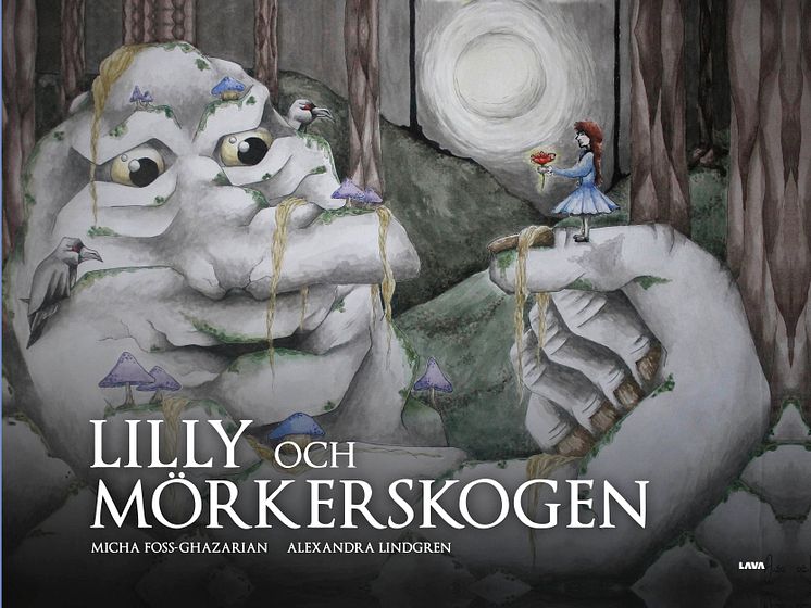 Lilly och mörkerskogen av Micha Foss-Ghazarian och Alexandra Lindgren omslag.jpg