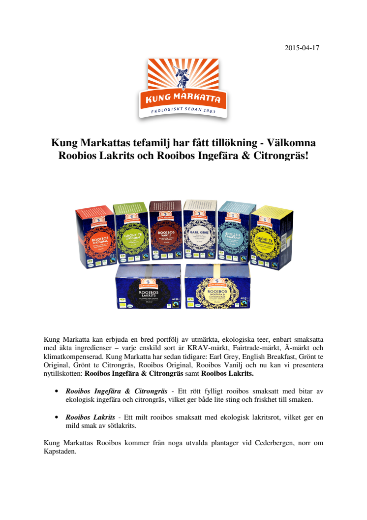 Kung Markattas tefamilj har fått tillökning - Välkomna Roobios Lakrits och Rooibos Ingefära & Citrongräs!