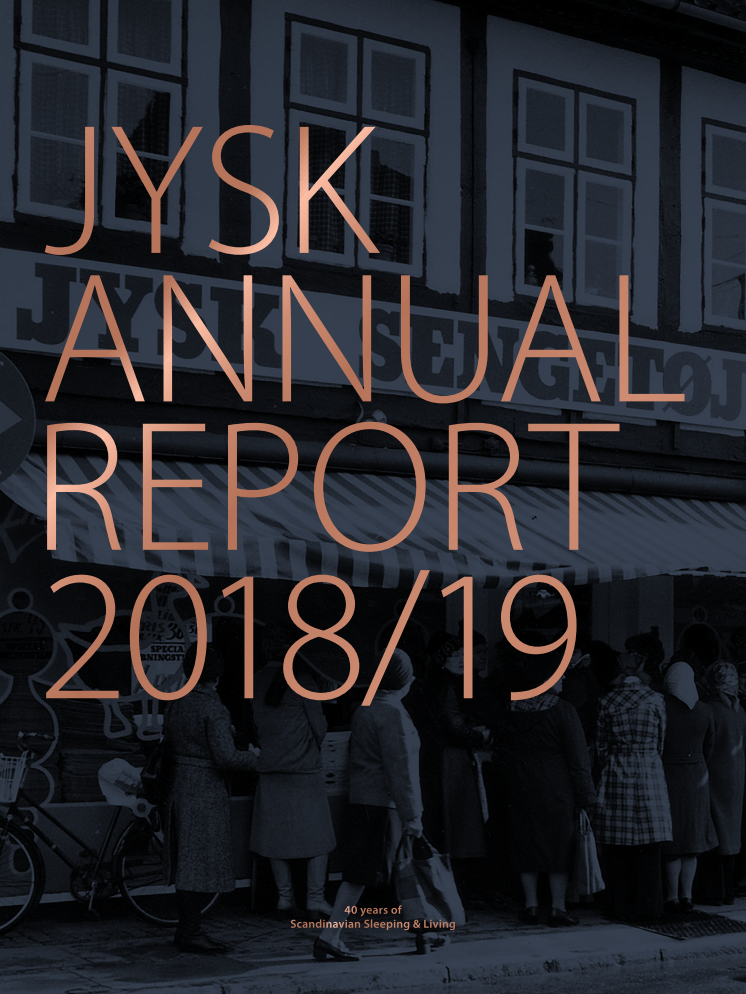 JYSK Annual Report:  Attuale Annual Report/Relazione sulla gestione di JYSK e DÄNISCHES BETTENLAGER per l‘esercizio 2018/2019.