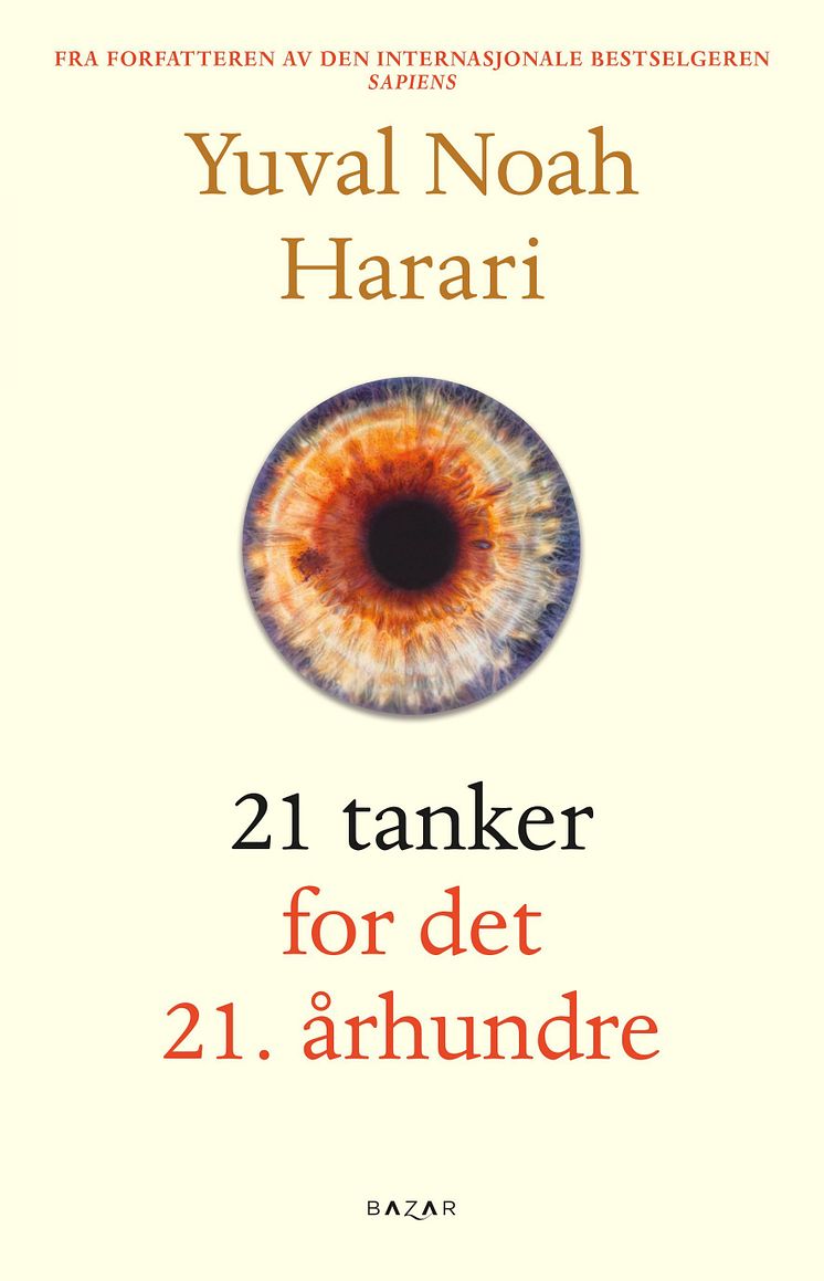 I 21 tanker for det 21. århundre retter Harari søkelyset mot menneskehetens framtid