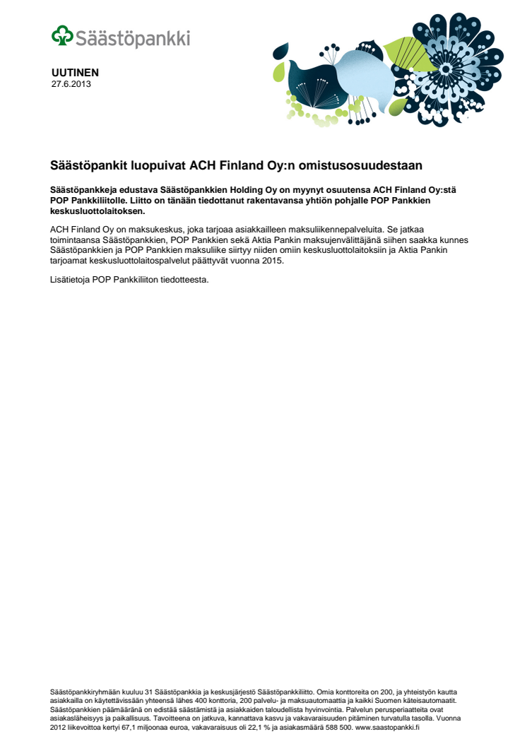 Säästöpankit luopuivat ACH Finland Oy:n omistusosuudestaan