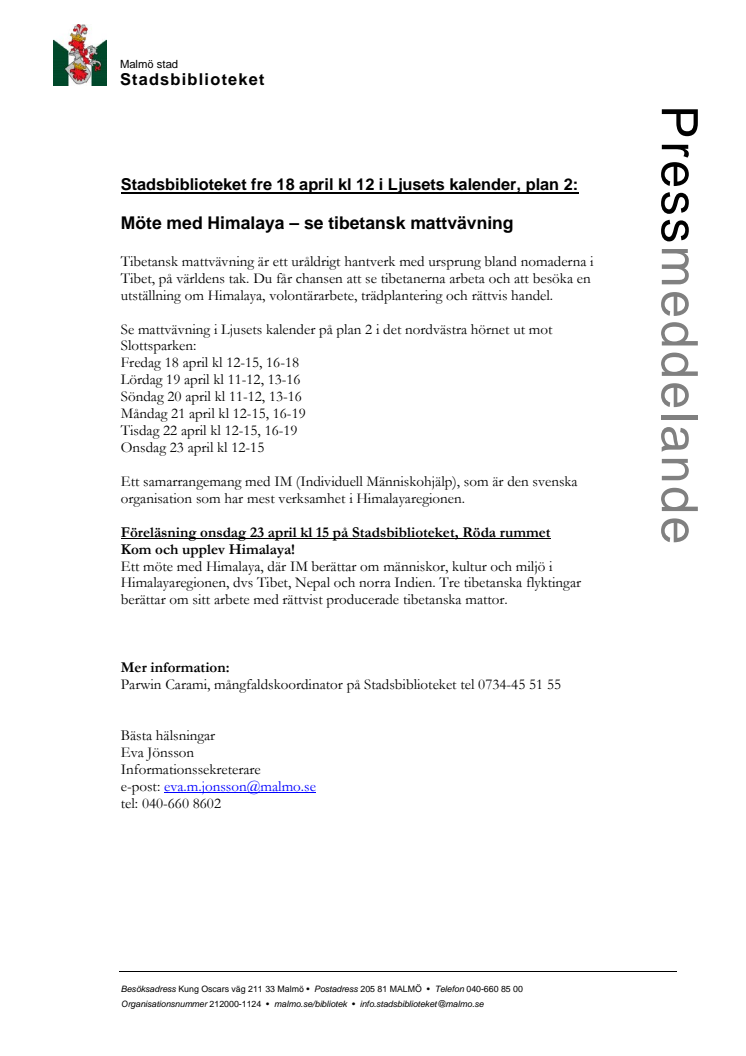Möte med Himalaya – se tibetansk mattvävning Stadsbiblioteket i Malmö fre 18 april kl 12 i Ljusets kalender, plan 2