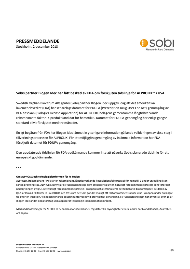Sobis partner Biogen Idec har fått besked av FDA om förskjuten tidslinje för ALPROLIX(TM) i USA