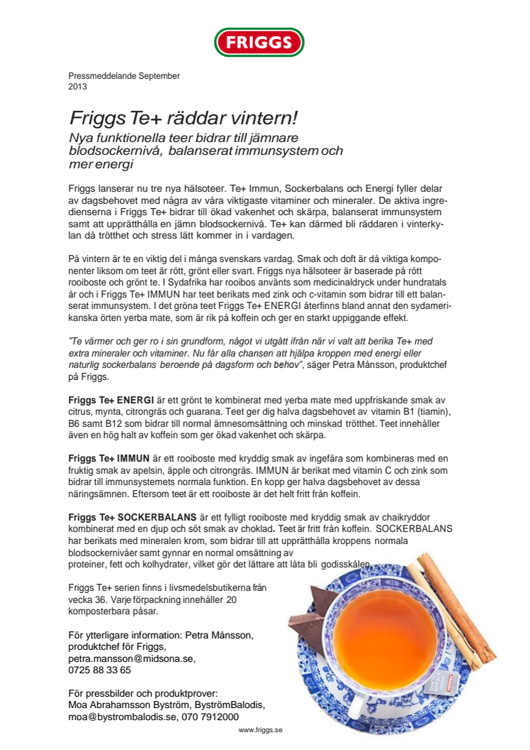 Friggs Te+ räddar vintern!