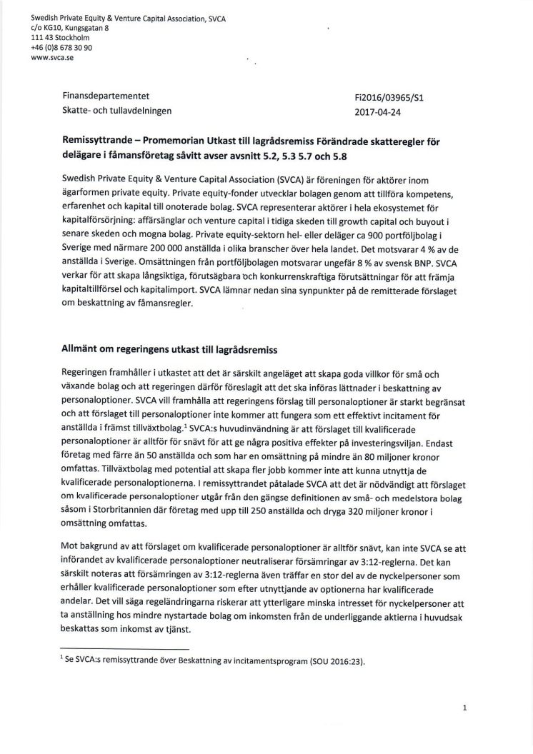 Promemorian Utkast till lagrådsremiss Förändrade skatteregler för delägare i fåmansföretag såvitt avser avsnitt 5.2, 5.3 5.7 och 5.8