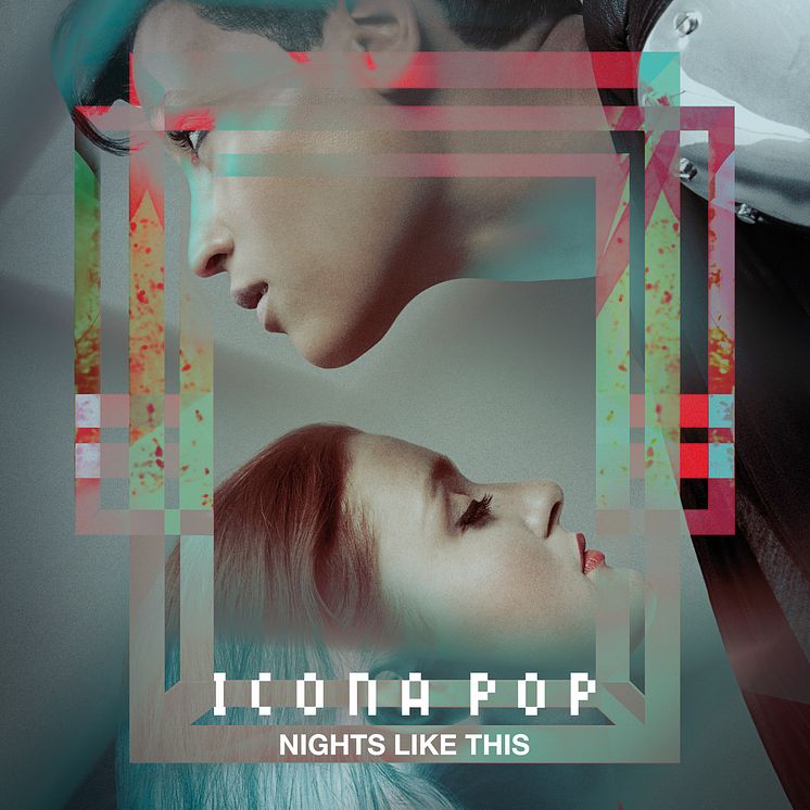 Icona Pop - Nights Like This