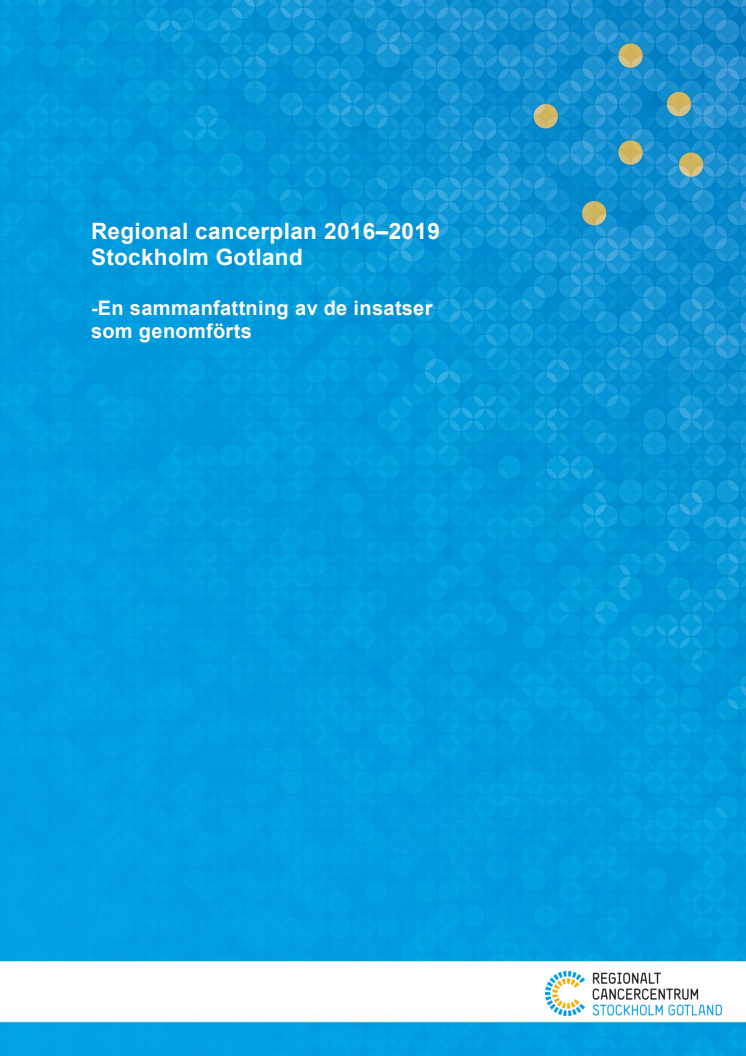 Slutrapport: Regional cancerplan 2016–2019 Stockholm Gotland