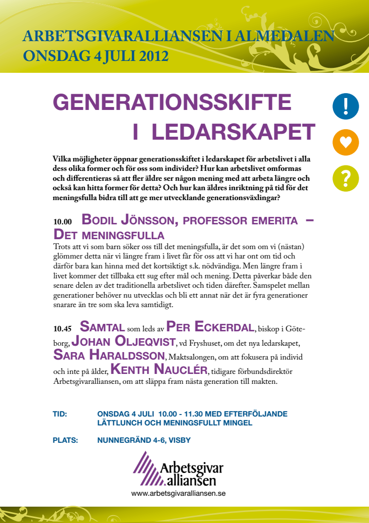 Arbetsgivaralliansen  i Almedalen: Generationsskifte i ledarskapet  4 juli