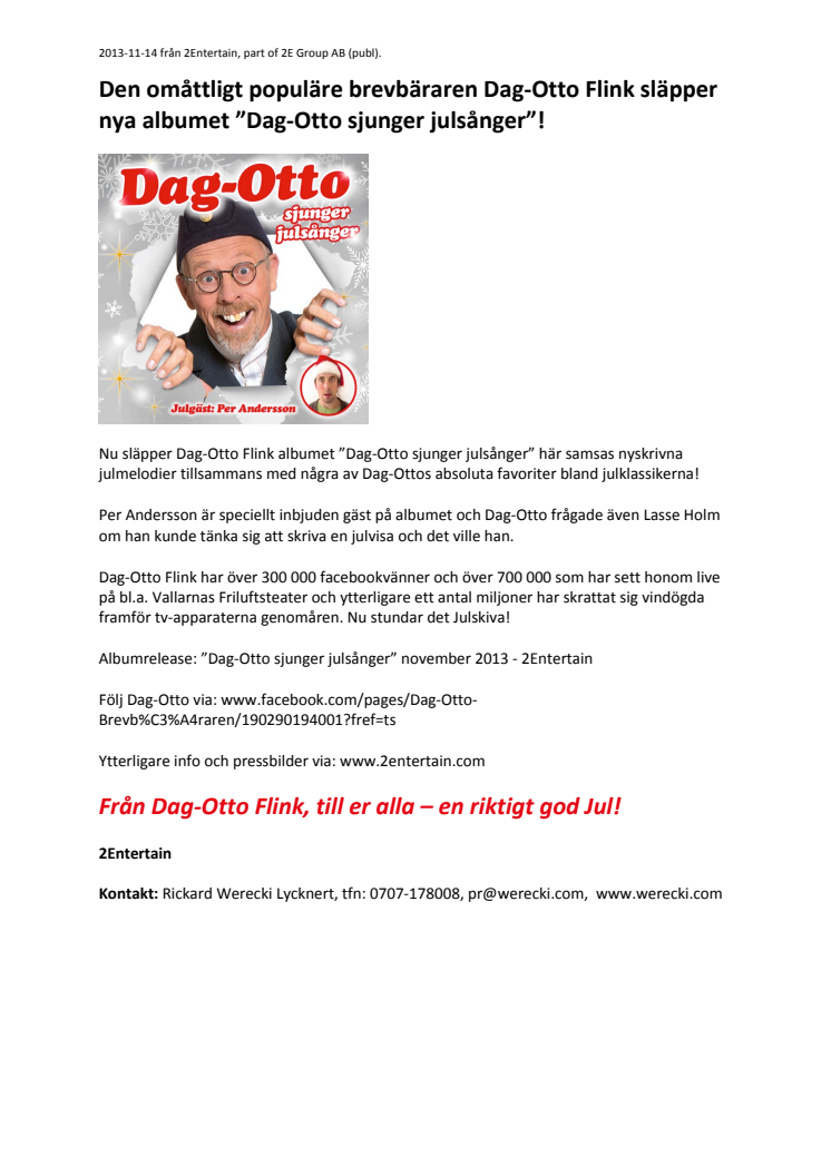 Den omåttligt populäre brevbäraren Dag-Otto Flink släpper nya albumet ”Dag-Otto sjunger julsånger”! 