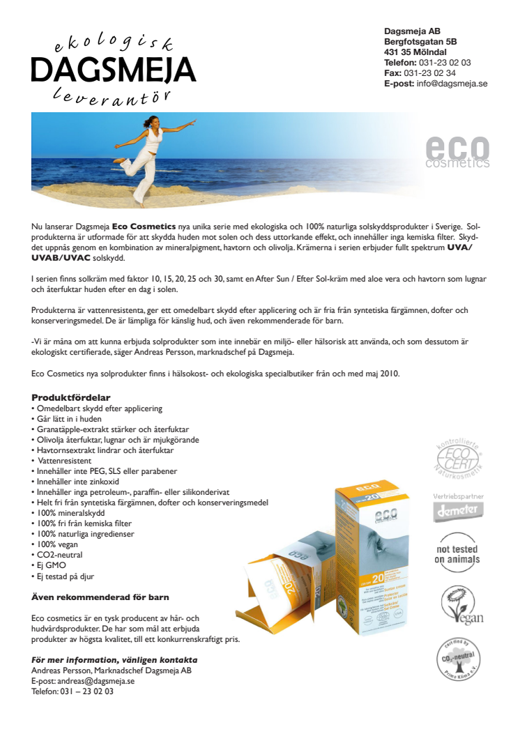 Nu lanserar Dagsmeja Eco Cosmetics nya unika serie med ekologiska och 100% naturliga solskyddsprodukter