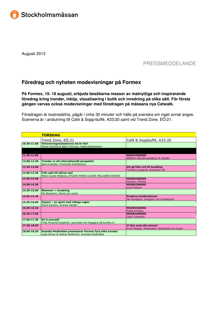 Föredrag och nyheten modevisningar på Formex