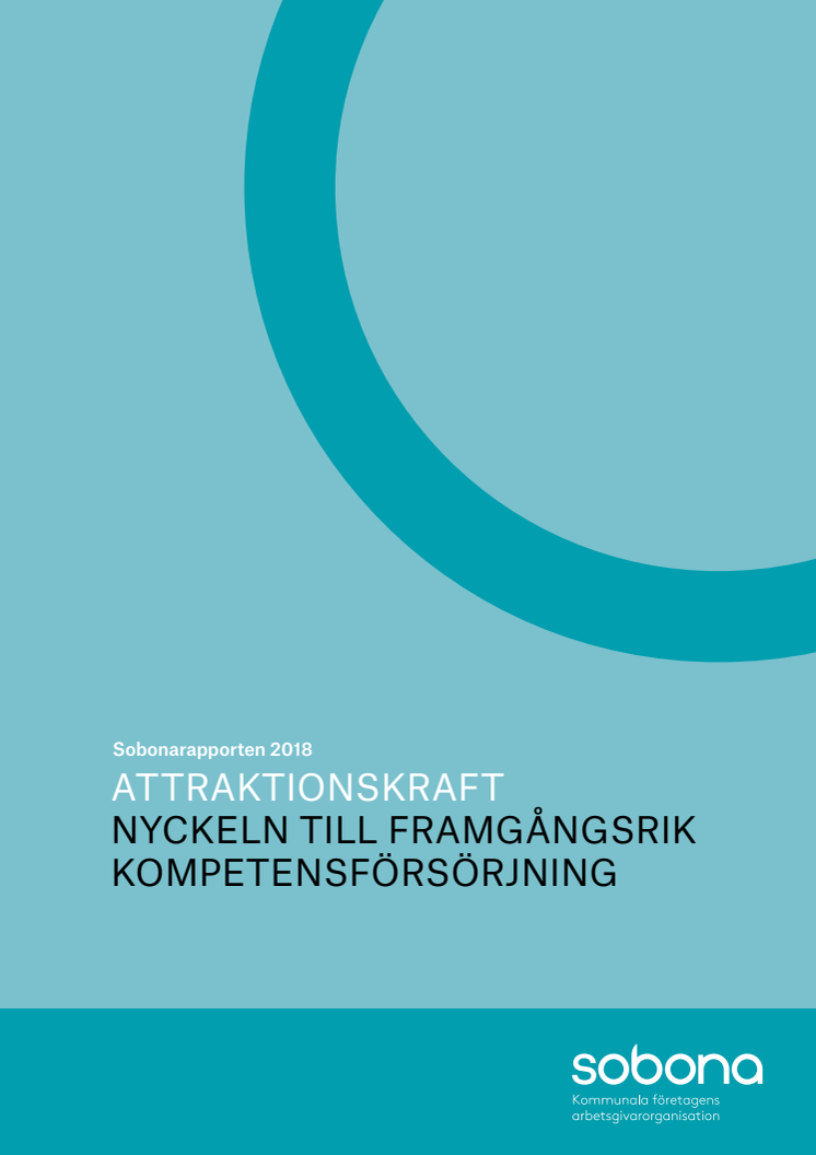 Sobonarapporten 2018: Attraktionskraft - nyckeln till framgångsrik kompetensförsörjning